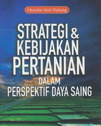 Strategi Dan Kebijakan Pertanian Dalam Perspektif Daya Saing